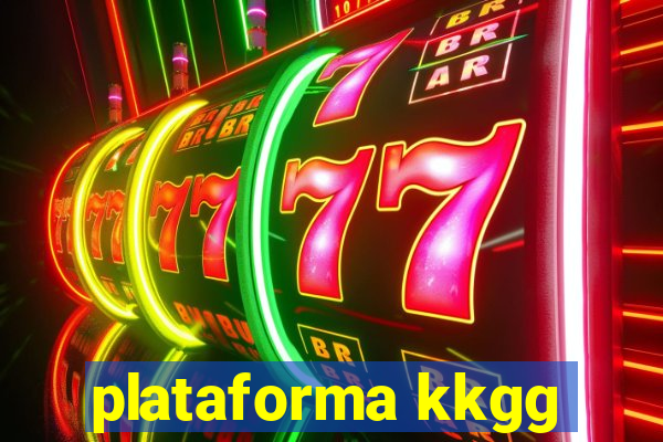 plataforma kkgg